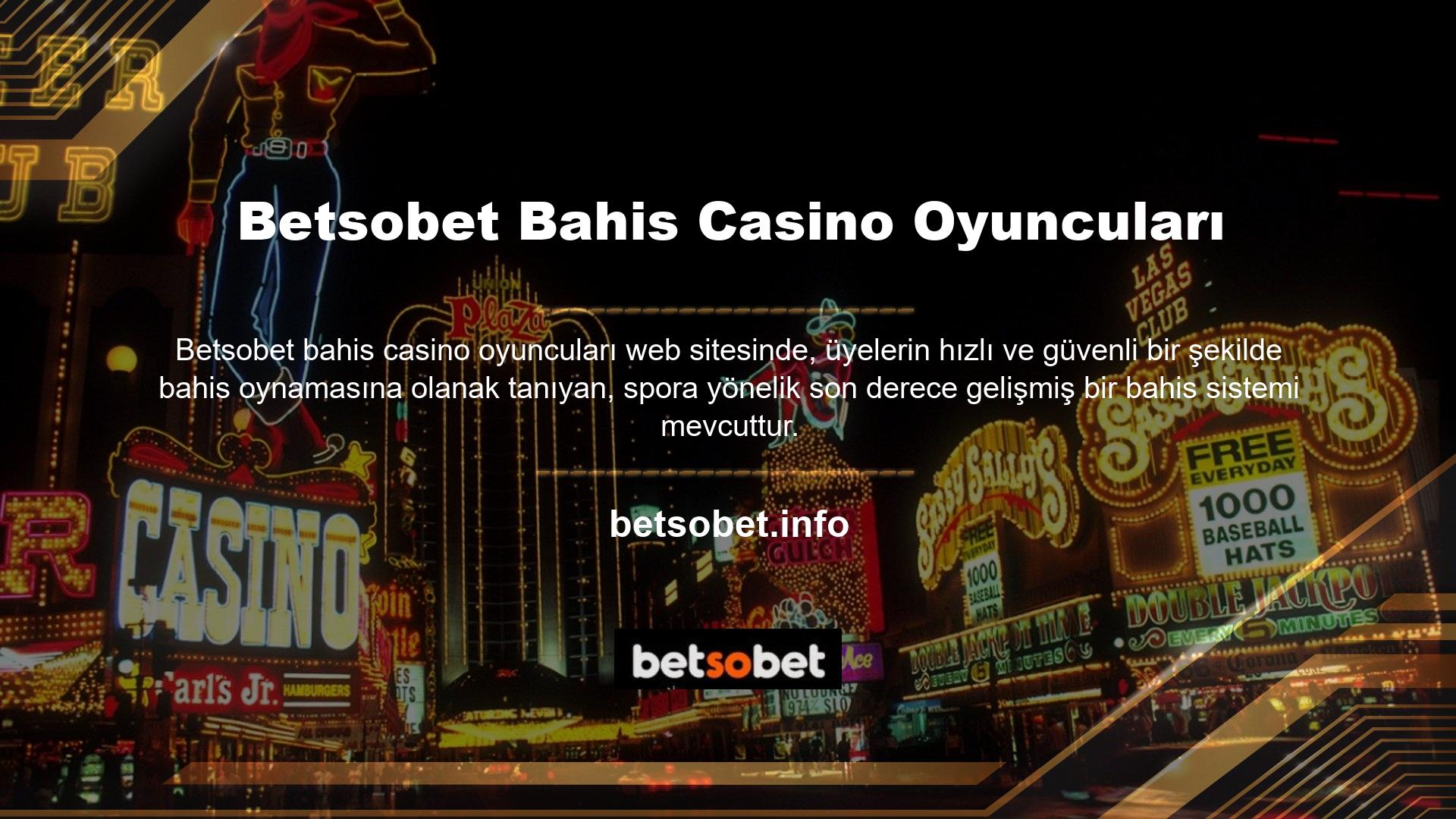 Gördüğünüz gibi bahis casino oyuncuları sitesi Betsobet tüm bölümleri kullanışlı değil