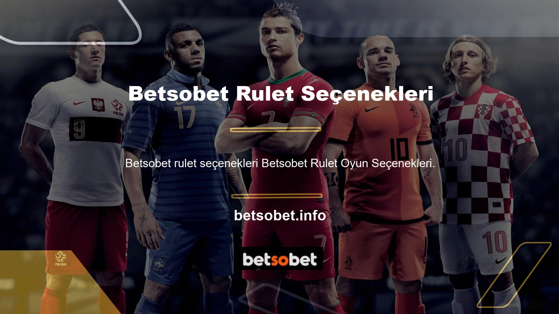 Betsobet rulet oyun seçenekleri genellikle gerçek bayiler tarafından oynanır